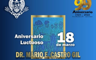 18 de Marzo: Aniversario Luctuoso Dr. Mario E. Castro Gil