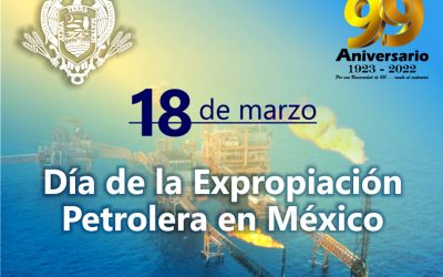 18 de Marzo: Día de la Expropiación Petrolera en México