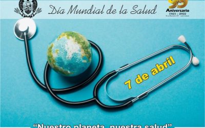 Abril 7: Día Mundial de la Salud