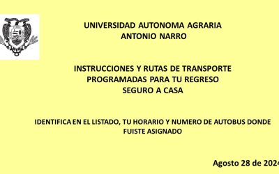 INSTRUCCIONES, HORARIOS Y DISTRIBUCION DE AUTOBUSES PARA REGRESO SEGURO A CASA