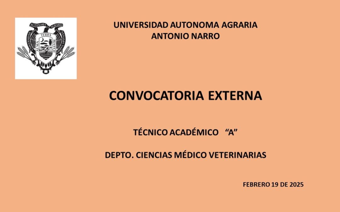 CONVOCATORIA EXTERNA.  TECNICO ACADEMICO «A» DEPTO. CIENCIAS MEDICO VETERINARIAS